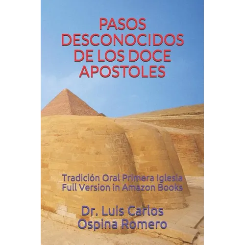 Pasos Desconocidos de Los Doce Apostoles: Tradición Oral Primera Iglesia Full Version in Amazon Books