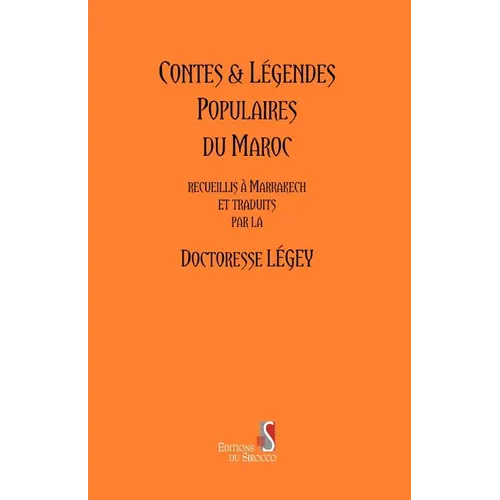 Contes and Legendes populaires du Maroc