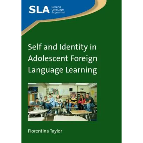 Self and Identity in Adolescent Foreign Language Learning