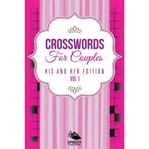 Crosswords For Couples: His and Her Edition Vol 1