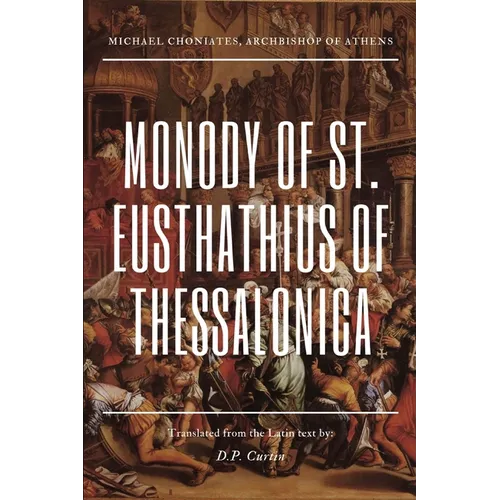 Monody of St. Eusthathius of Thessalonica