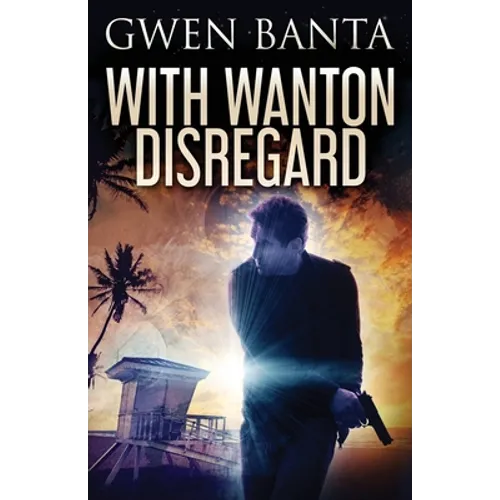 With Wanton Disregard