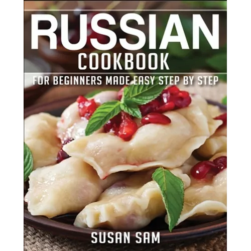 Russian Cookbook: Book 2, for Beginners Made Easy Step by Step