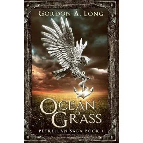 Ocean of Grass: Petrellan Saga 1