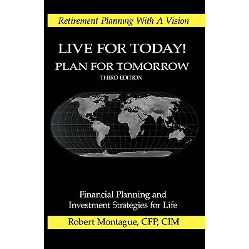 Live for Today! Plan for Tomorrow