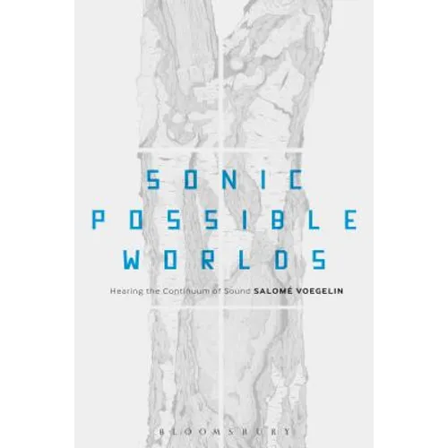 Sonic Possible Worlds: Hearing the Continuum of Sound