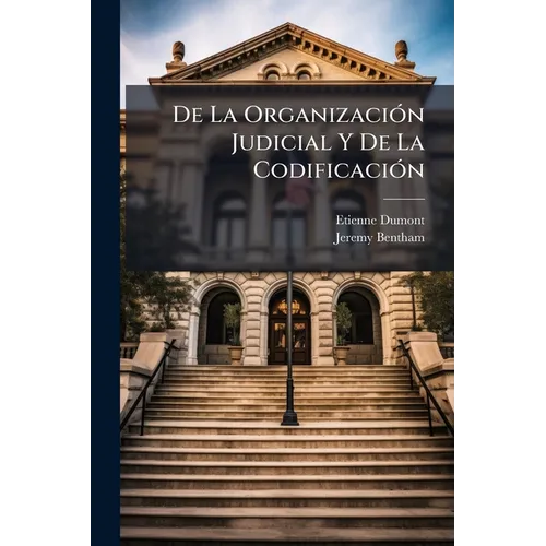De La OrganizaciÃ3n Judicial Y De La CodificaciÃ3n
