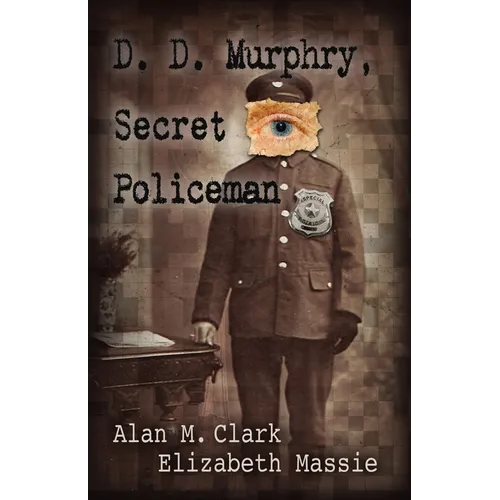D. D. Murphry, Secret Policeman