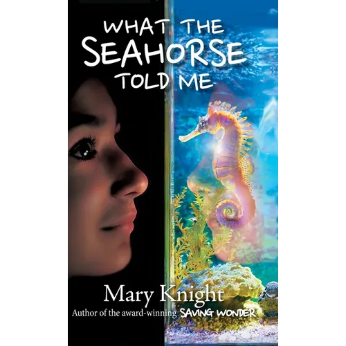 What the Seahorse Told Me