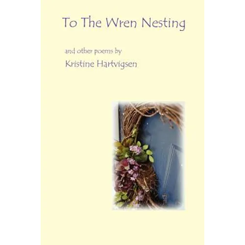 To the Wren Nesting