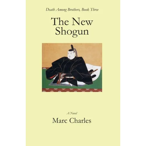 The New Shogun: Death Among Brothers, Book Three