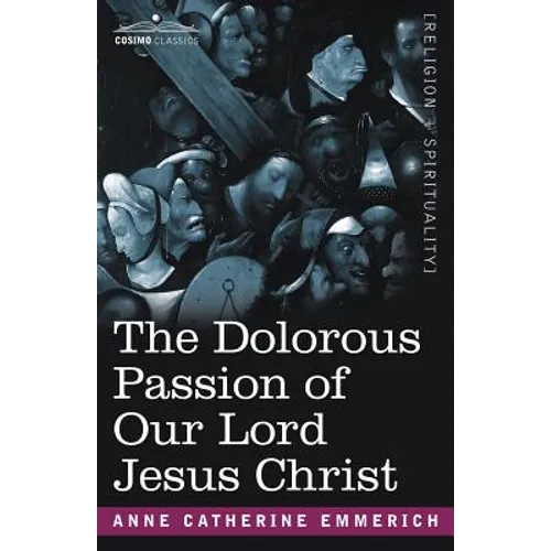 The Dolorous Passion of Our Lord Jesus Christ