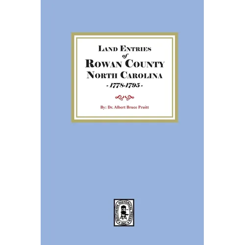 Land Entries of Rowan County, North Carolina, 1778-1795