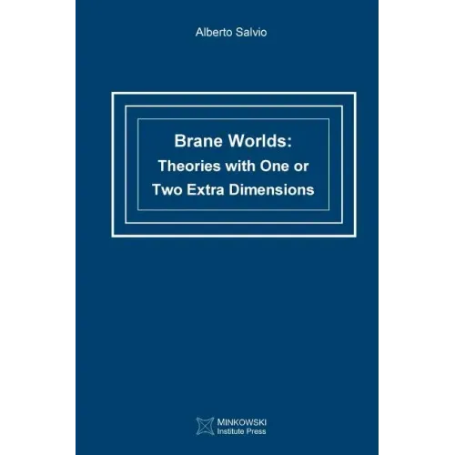 Brane Worlds: Theories with One or Two Extra Dimensions
