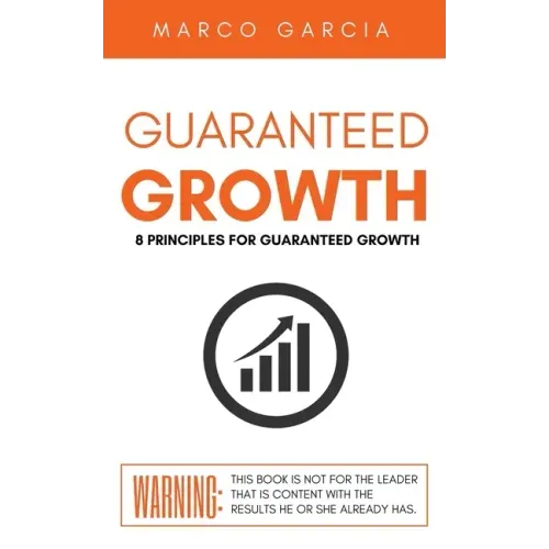 Guaranteed Growth: 8 Principles for Church and Organizational Growth