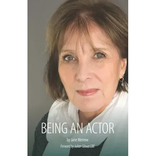 Being an Actor: A Little Guide Book About Being in the Business