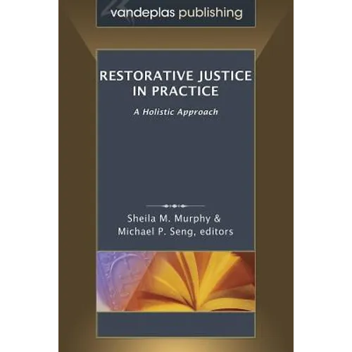 Restorative Justice in Practice: A Holistic Approach