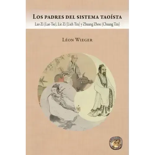 Los padres del sistema taoísta: Lao Zi (Lao Tse), Lie Zi (Lieh Tzu) y Zhuang Zhou (Chuang Tzu)
