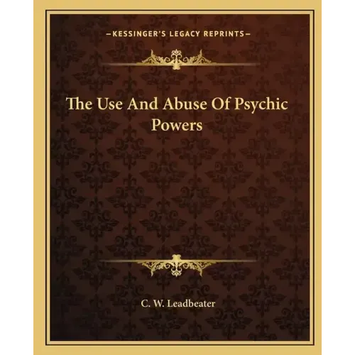 The Use and Abuse of Psychic Powers