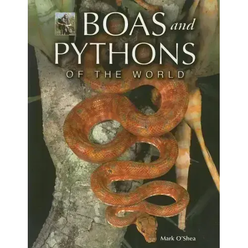 Boas and Pythons of the World