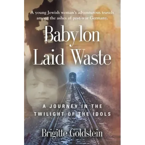 Babylon Laid Waste: A Journey in the Twilight of the Idols