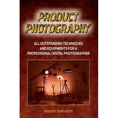 Product Photography: All outstanding Techniques and Equipments For a professional Digital photogragher