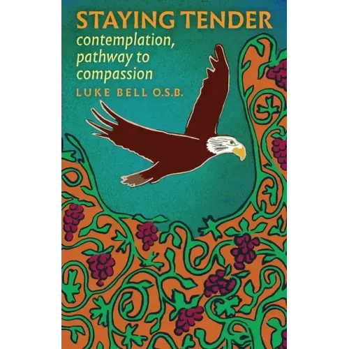 Staying Tender: contemplation, pathway to compassion