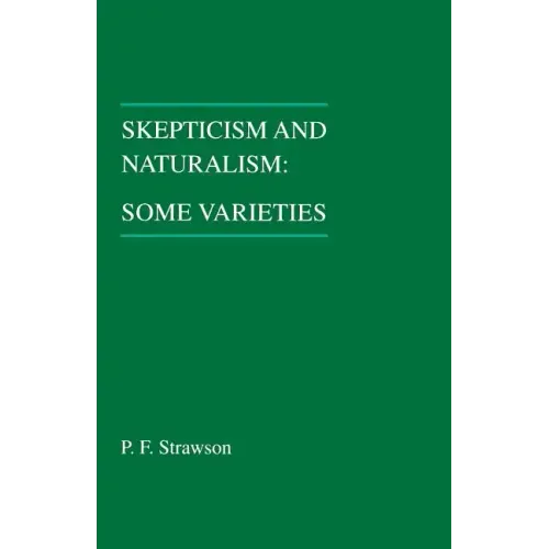 Skepticism and Naturalism: Some Varieties