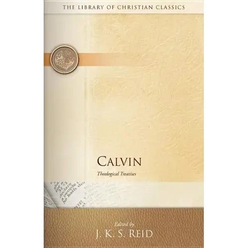 Calvin: Theological Treatises