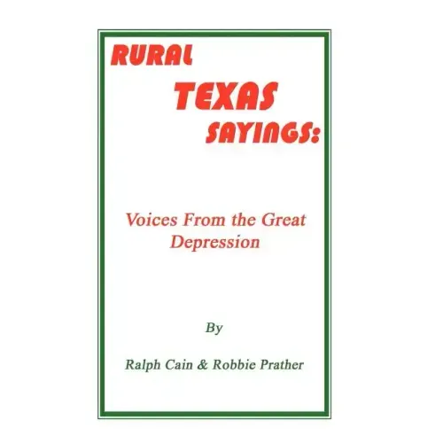 Rural Texas Sayings: Voices from the Great Depression
