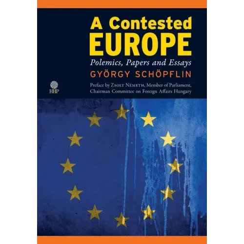 A Contested Europe: Polemics, Papers and Essays