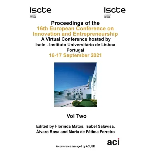 ECIE 2021-Proceedings of the 16th European Conference on Innovation and Entrepreneurship VOL 2