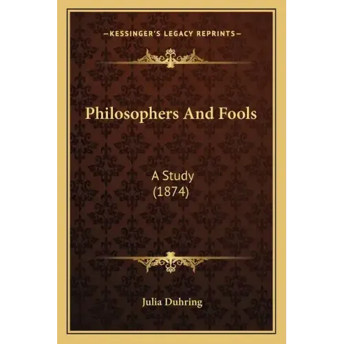 Philosophers And Fools: A Study (1874)