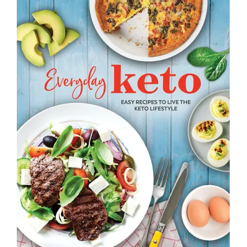 Everyday Keto: Easy Recipes to Live the Keto Lifestyle