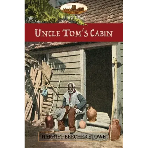 Uncle Tom's Cabin: or Life Among the Lowly; with Hammatt Billings' 1st ed. illustrations & notes from a later ed. (Aziloth Books)