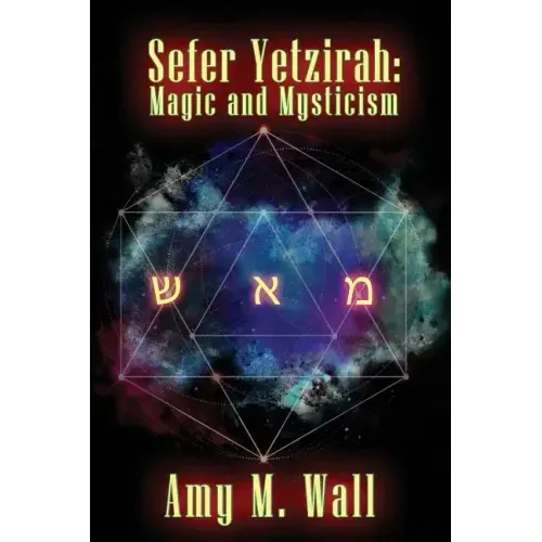Sefer Yetzirah: Magic and Mysticism