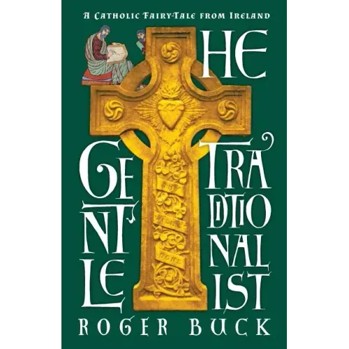 The Gentle Traditionalist: A Catholic Fairy-tale from Ireland