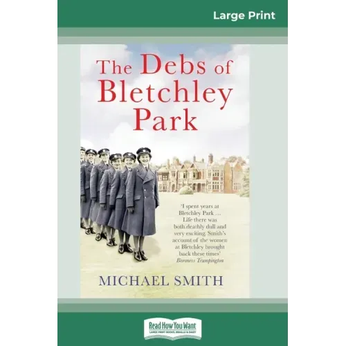 The Debs of Bletchley Park: And Other Stories (16pt Large Print Edition)