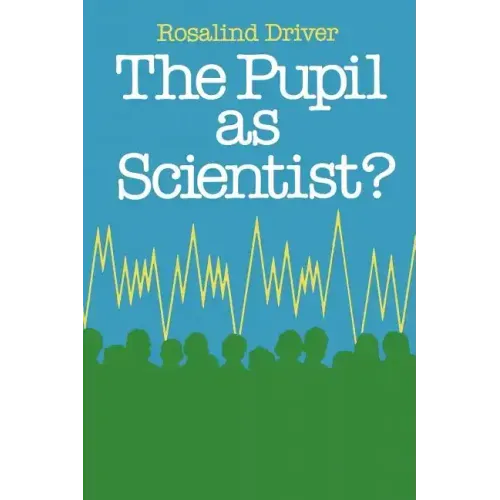Pupil as Scientist