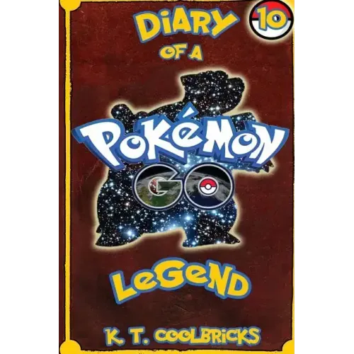 Diary of a Pokemon Go Legend: 10