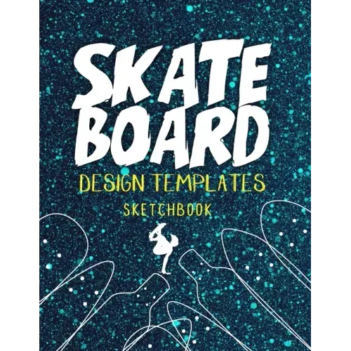 Skateboard Design Templates Sketchbook: Templates for drawing and creating your own Skateboard designs with Five Different Designs 124 Page
