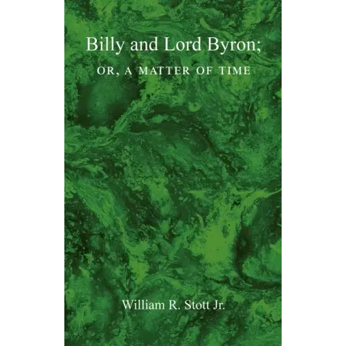 BILLY AND LORD BYRON, or, A MATTER OF TIME