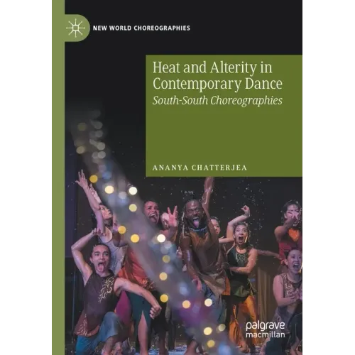 Heat and Alterity in Contemporary Dance: South-South Choreographies
