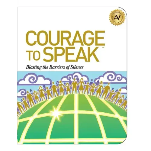 Courage to Speak: Blasting the Barriers of Silence