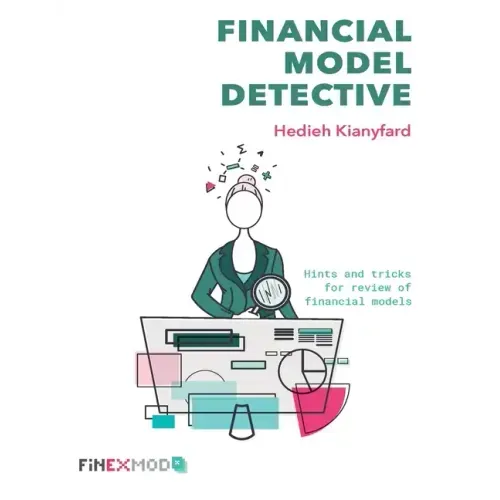 Financial Model Detective: Hints and tricks for review of financial models