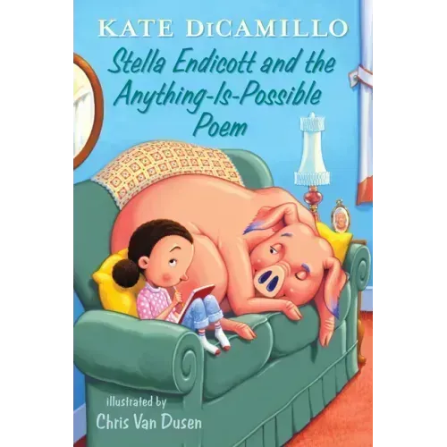 Stella Endicott and the Anything-Is-Possible Poem: Tales from Deckawoo Drive, Volume Five (a Delightful Early Chapter Book about Poetry, School Advent