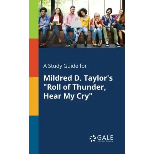 A Study Guide for Mildred D. Taylor's "Roll of Thunder, Hear My Cry"