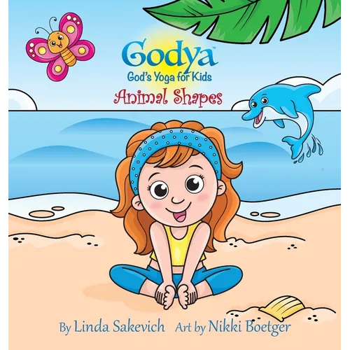 Godya - God's Yoga for Kids: Animal Shapes