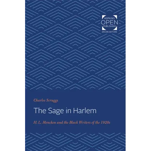 The Sage in Harlem: H. L. Mencken and the Black Writers of the 1920s