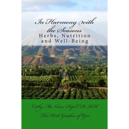 In Harmony with the Seasons: Herbs, Nutrition and Well-Being